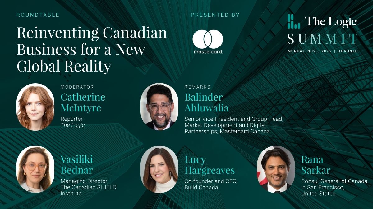 A panel entitled Reinventing Canadian business for a new global reality at The Logic Summit on Nov. 3, 2025. Presented by Mastercard Canada